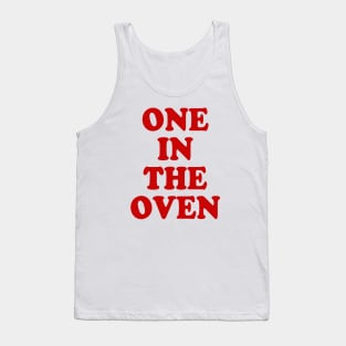 ONE IN THE OVEN Tank Top